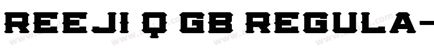 REEJI Q GB Regula字体转换